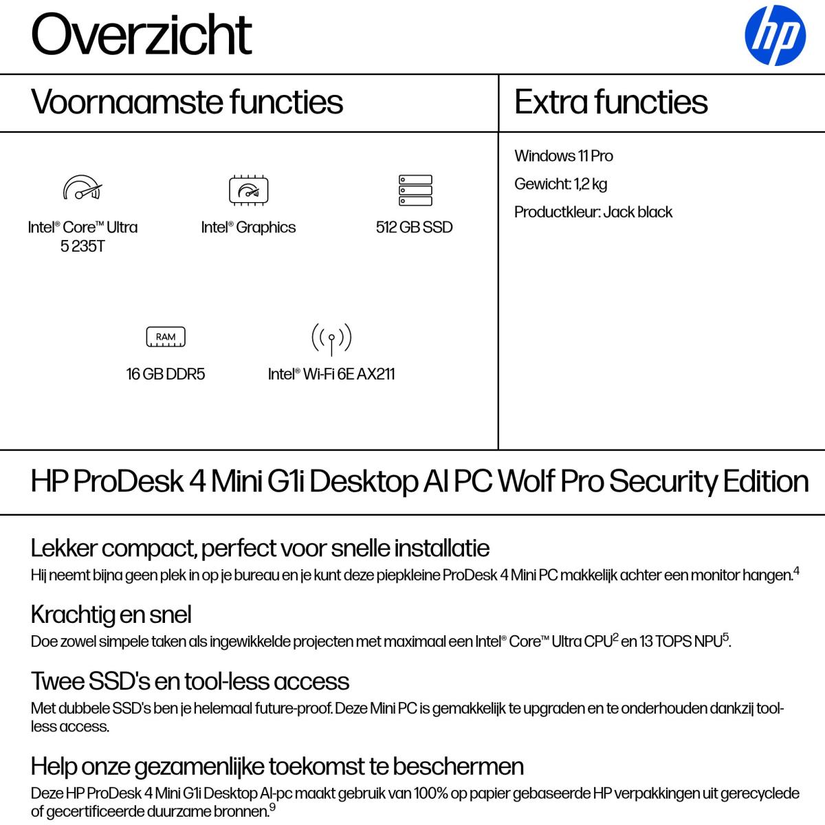 ProDesk 4 Mini G1i AI - Core Ultra 5 235T - 16GB RAM - 512GB SSD - Win11 Pro - Qwerty US/Int''l