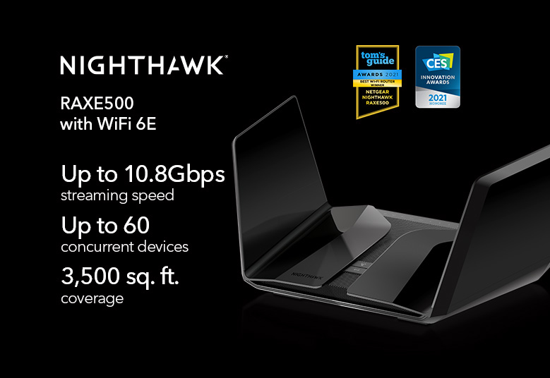 Nighthawk Tri-Band Wi-Fi 6E Router RAXE500 - AX12 12-Stream AXE11000 with 6GHz Band